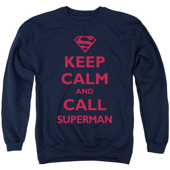 Keep Calm and Call Superman Sweatshirt
