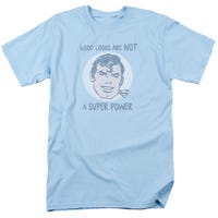 Funny Superman Good Looks Are Not A Super Power T-Shirt