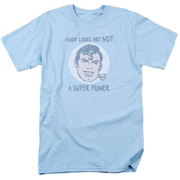 Funny Superman Good Looks Are Not A Super Power T-Shirt