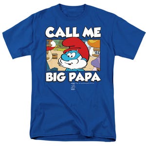 SMURFS CALL ME BIG PAPA T-Shirt