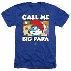 SMURFS CALL ME BIG PAPA Heather T-Shirt