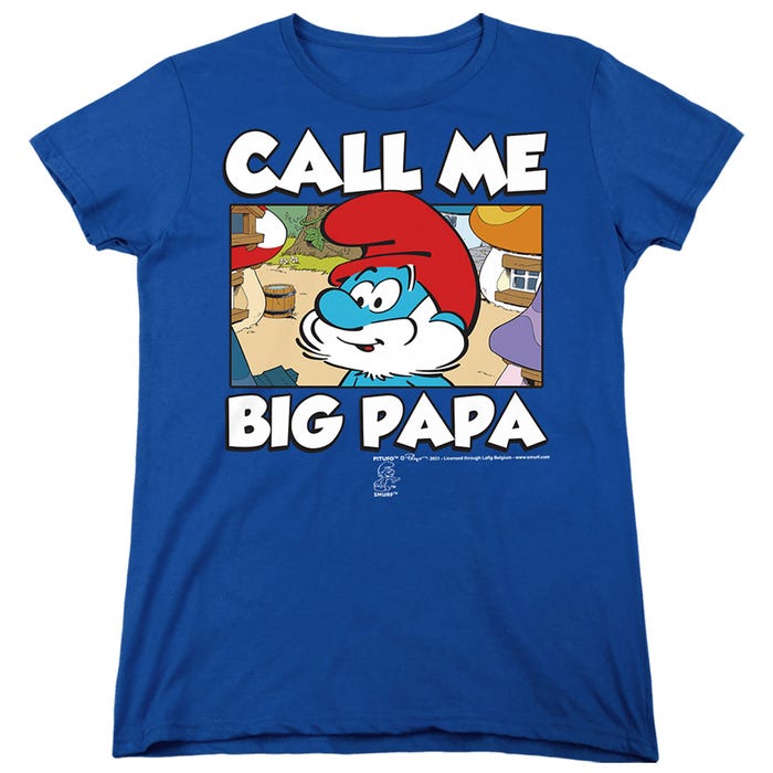 SMURFS CALL ME BIG PAPA Womens T-Shirt