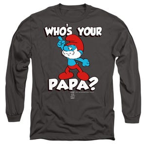 SMURFS WHO'S YOUR PAPA? Long Sleeve Shirt