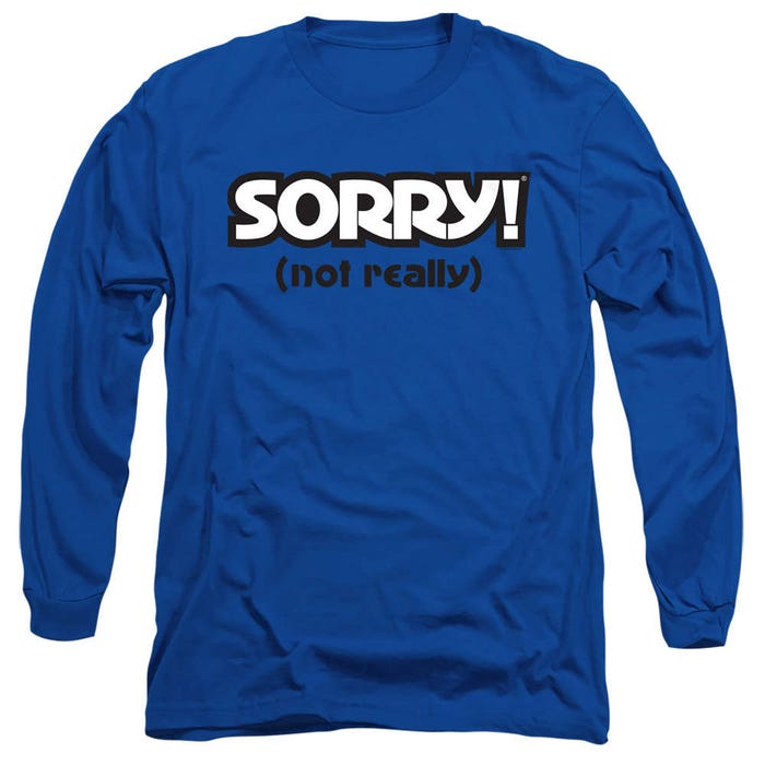 Sorry! Not Really Funny Long Sleeve Shirt