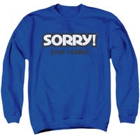 Sorry! Not Really Funny Sweatshirt