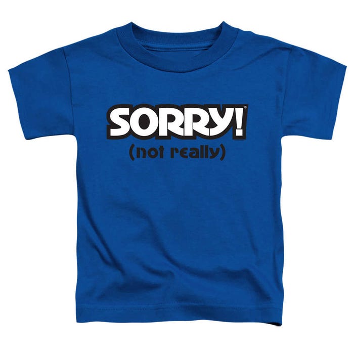Sorry! Not Really Funny Toddler T-Shirt