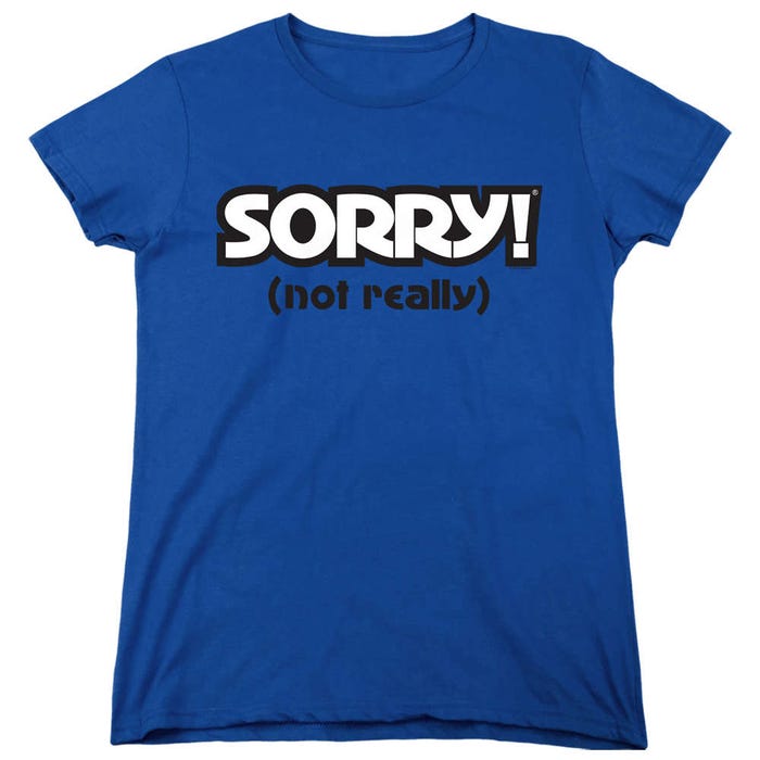Sorry! Not Really Funny Womens T-Shirt