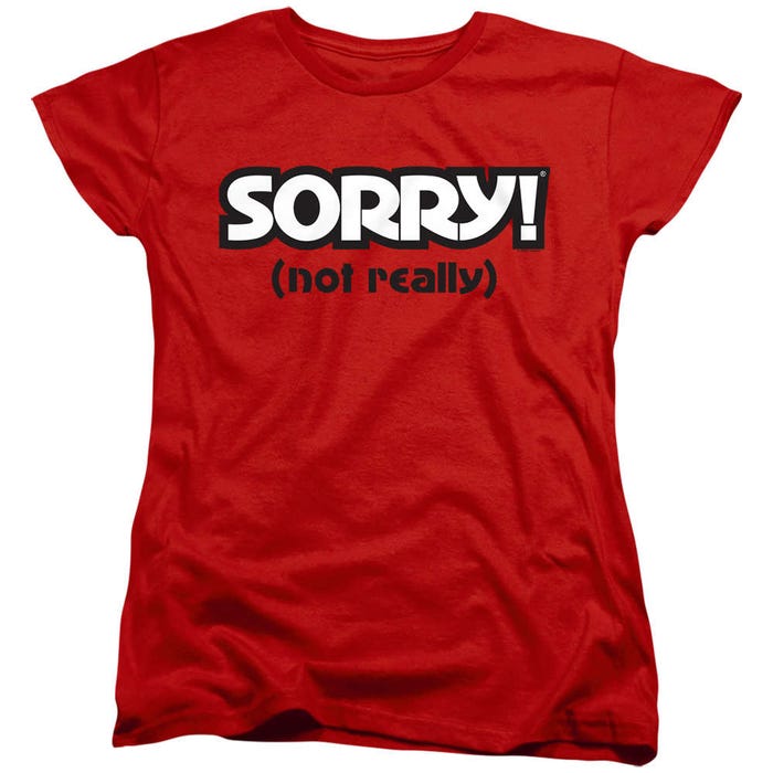 Sorry Not Womens T-Shirt