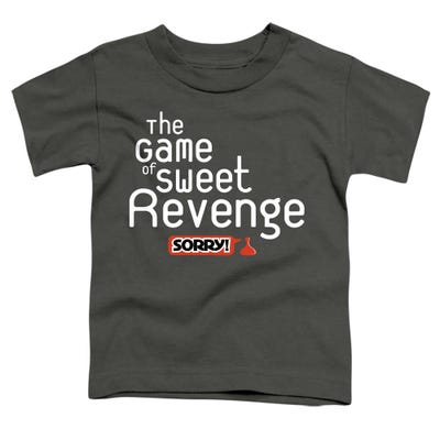 Sorry Sweet Revenge Toddler T-Shirt