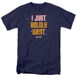 Star Trek I Just Boldy Went T-Shirt