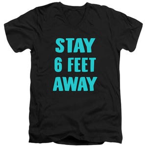 Stay 6 Feet Away V-Neck T-Shirt