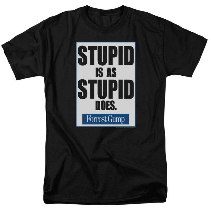 Stupid Is Forrest Gump T-Shirt