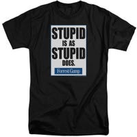 Stupid Is Forrest Gump Tall T-Shirt