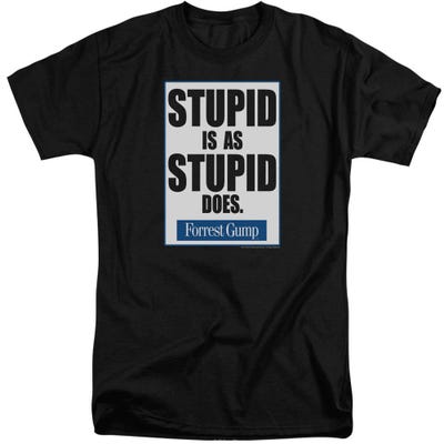 Stupid Is Forrest Gump Tall T-Shirt