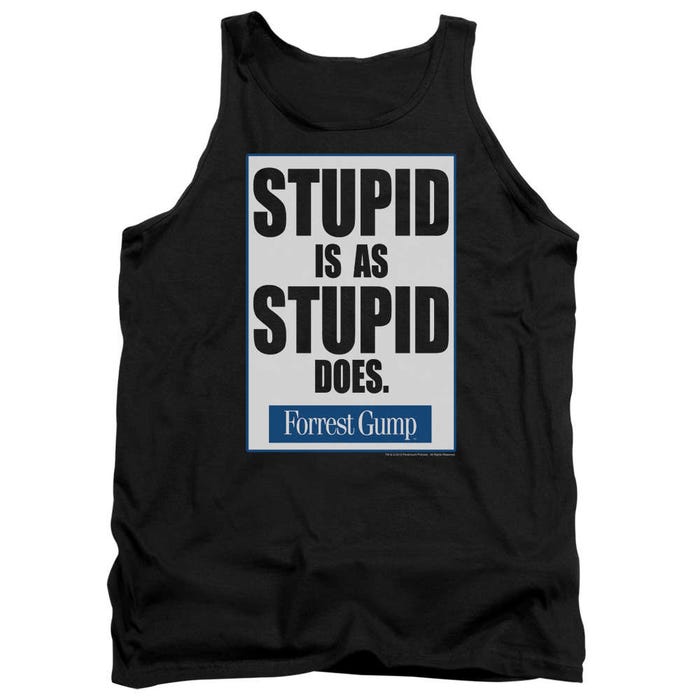 Stupid Is Forrest Gump Tank Top