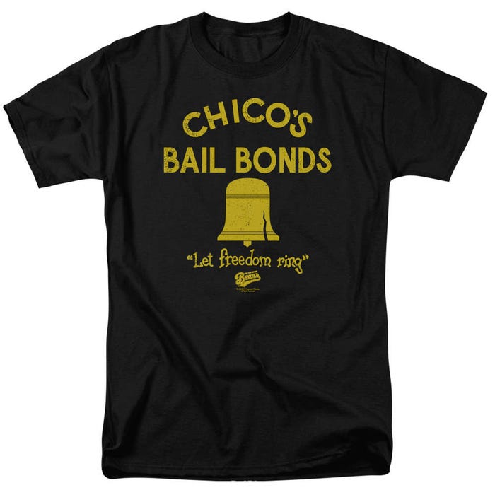 The Bad News Bears Chico's Bail Bonds Let Freedom Ring T-Shirt