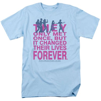 The Breakfast Club They Only Met Once, But it Changed Their Lives Forever. T-Shirt