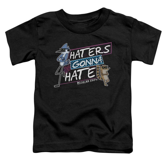 The Regular Show - Haters Gonna Hate Toddler T-Shirt