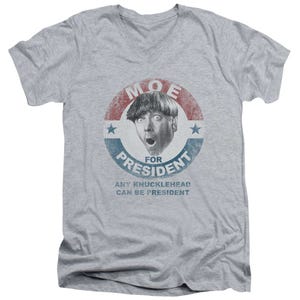 The Three Stooges Moe For President1 V-Neck T-Shirt