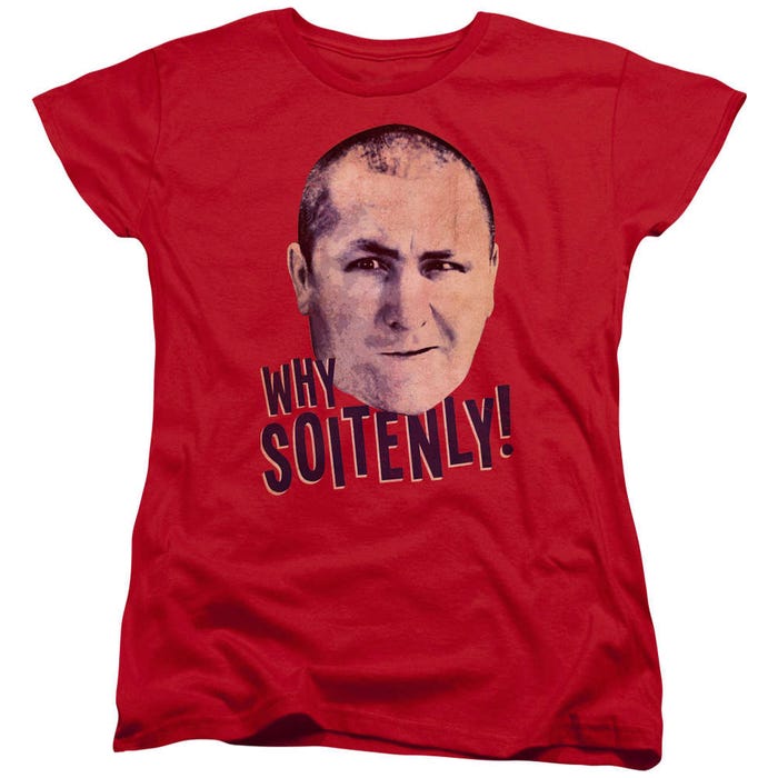 The Three Stooges Why Soitenly Womens T-Shirt