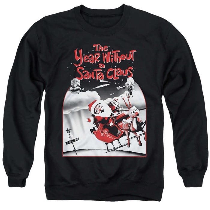 The Year Without a Santa Claus Poster Sweatshirt