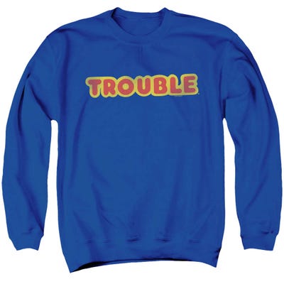 Trouble Funny Sweatshirt