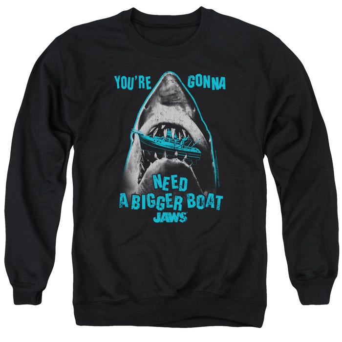 Jaws Movie You Are Going To Need A Bigger Boat Sweatshirt