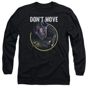 DONT MOVE JURASSIC PARK Long Sleeve Shirt