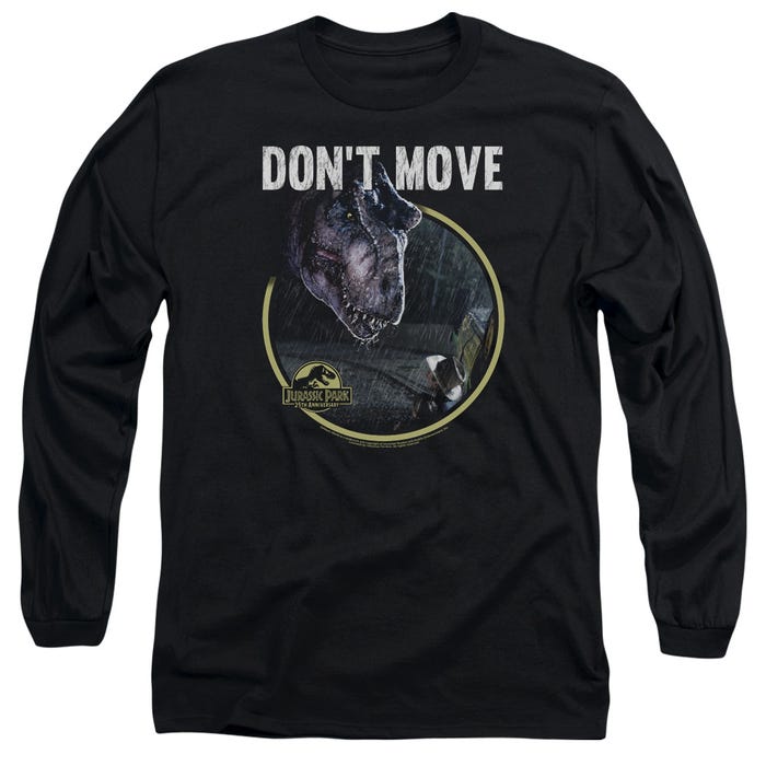 DONT MOVE JURASSIC PARK Long Sleeve Shirt