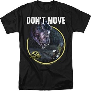 DONT MOVE JURASSIC PARK T-Shirt