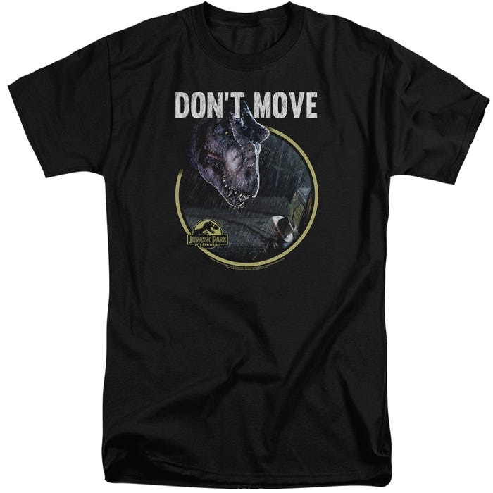 DONT MOVE JURASSIC PARK Tall T-Shirt