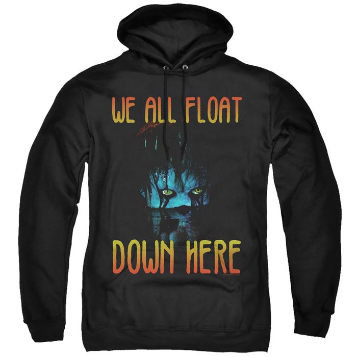 WE ALL FLOAT DOWN HERE IT PENNYWISE Hoodie