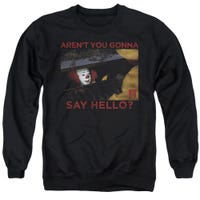 IT PENNYWISE SAY HELLO Sweatshirt