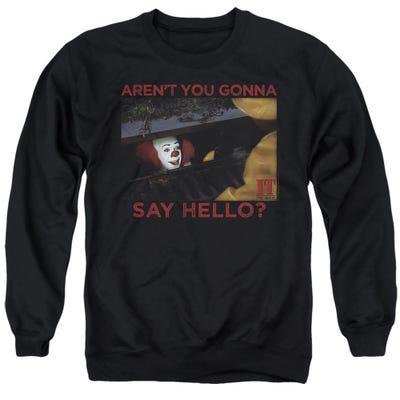 IT PENNYWISE SAY HELLO Sweatshirt