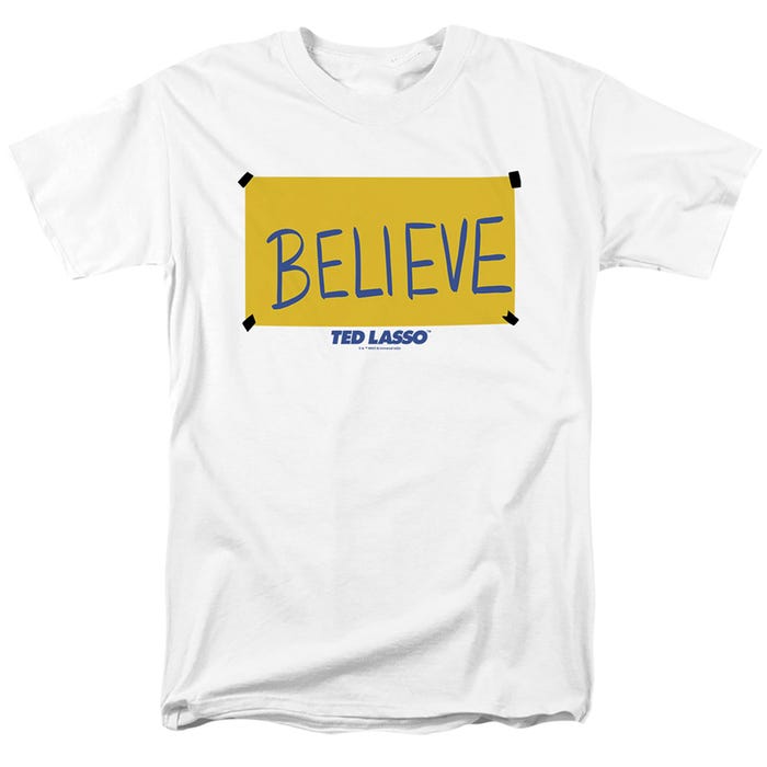 TED LASSO BELIEVE SIGN T-Shirt