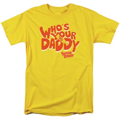 Who's Your Sugar Daddy T-Shirt