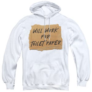 Will Work For Toilet Paper Hoodie