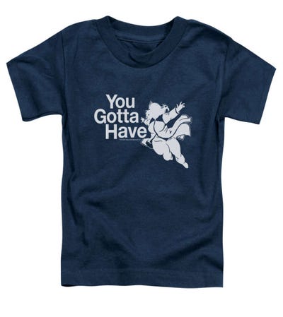 You Gotta Have Faith Toddler T-Shirt