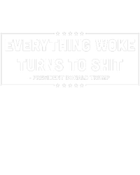 Everything Woke Turns To Shit Funny Trump Quote Women's V-Neck T-Shirt