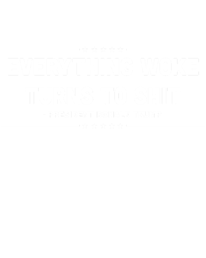 Everything Woke Turns To Shit Funny Trump Quote Women's V-Neck T-Shirt