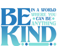 Retro In A World Where You Can Be Anything Be Kind Kids Sweatshirt