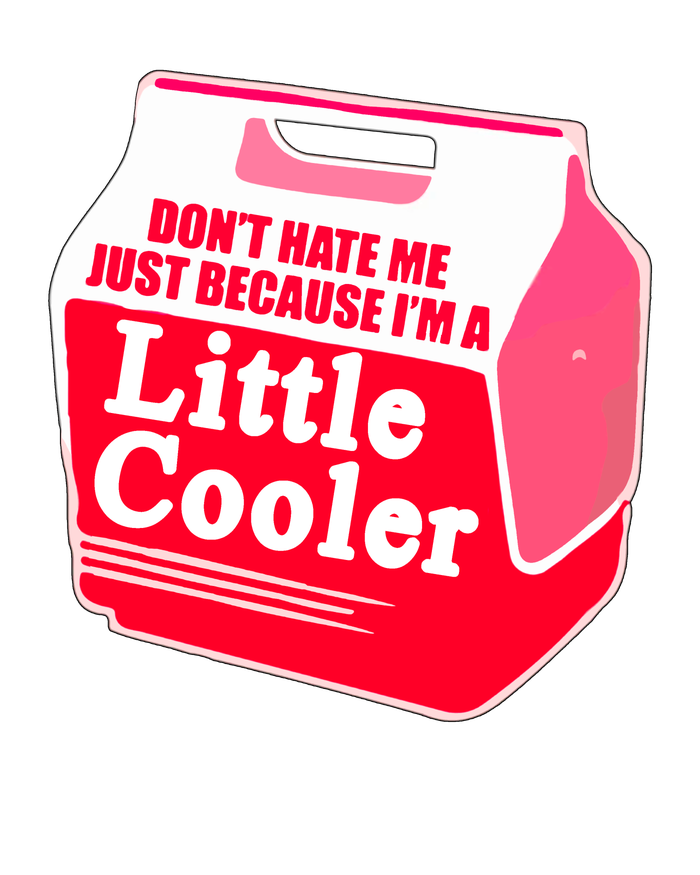 Don't Hate Me Because I'm A Little Cooler Tank Top